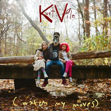 Kurt Vile, (watch my moves)