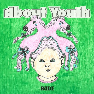 RUDE, About Youth