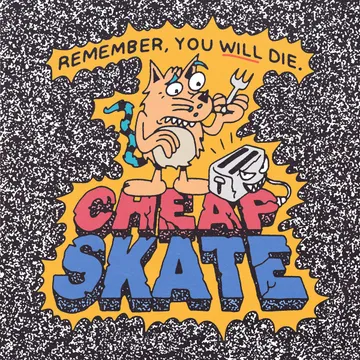Cheap-Skate, Remember You Will Die