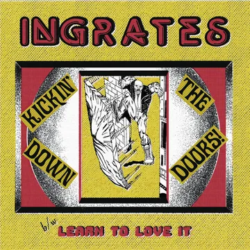 Ingrates, “Kickin Down The Doors b/w Learn To Love It“