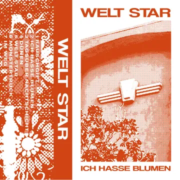Welt Star, Ich Hasse Blumen