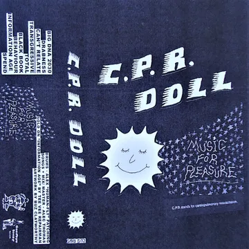 C.P.R. Doll, Music For Pleasure