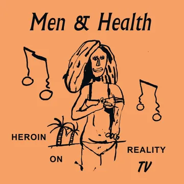 Men and Health, Heroin on Reality TV