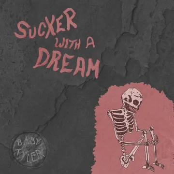 Baby Tyler, Sucker With A Dream