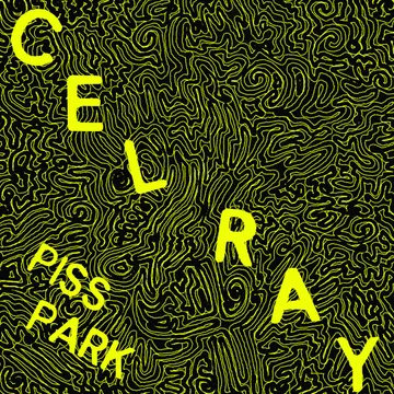 Cel Ray, Piss Park