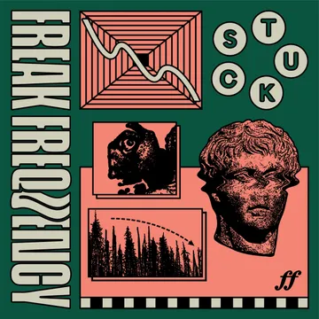 Stuck, Freak Frequency