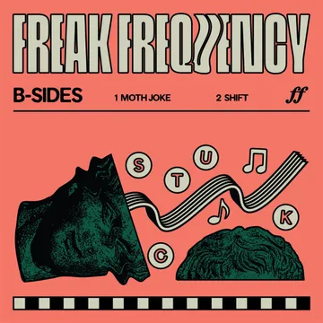 Stuck, Freak Frequency: B-Sides