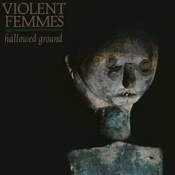 Violent Femmes, Hallowed Ground (Remastered 2024)