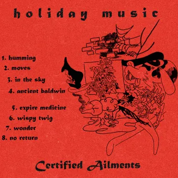 Holiday Music, Certified Ailments