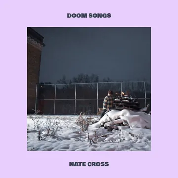 Nate Cross, Doom Songs