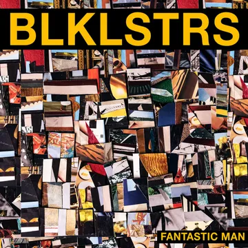 Blacklisters, Fantastic Man