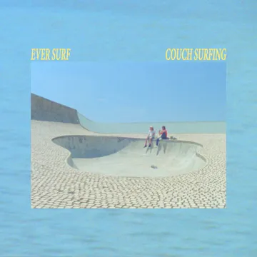 Ever Surf, Couch Surfing