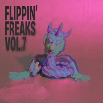 Flippin’ Freaks, Flippin’ Freaks Vol.7
