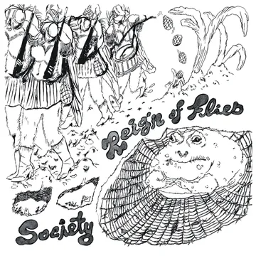 Society, Reign Of Flies