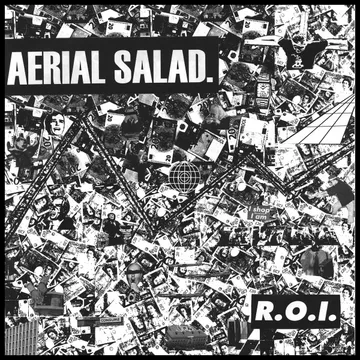 Aerial Salad, R.O.I