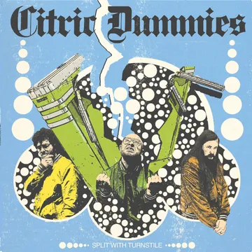Citric Dummies, Split With Turnstile