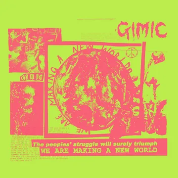 Gimic, We Are Making A New World